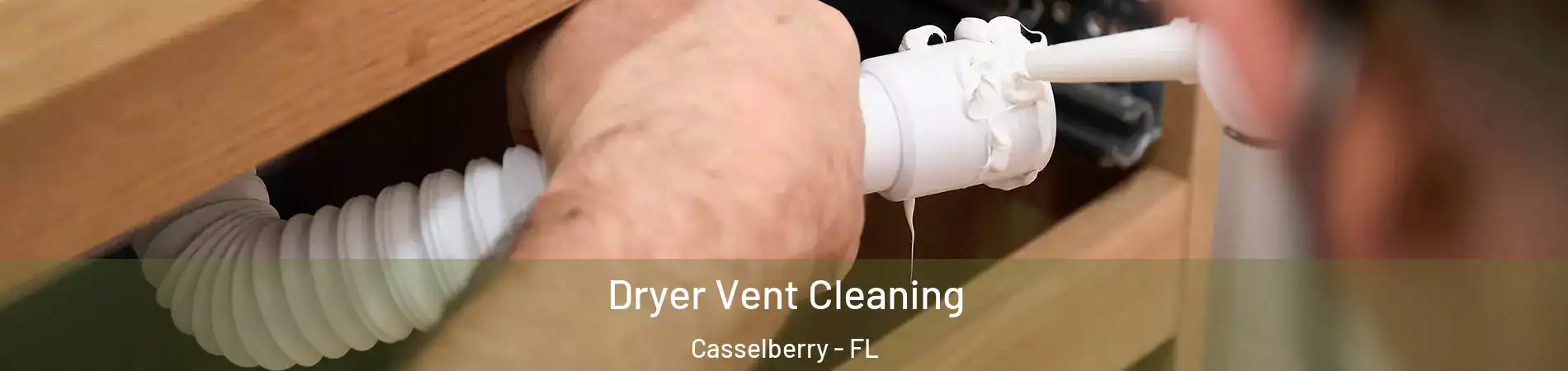  Dryer Vent Cleaning Casselberry - FL
