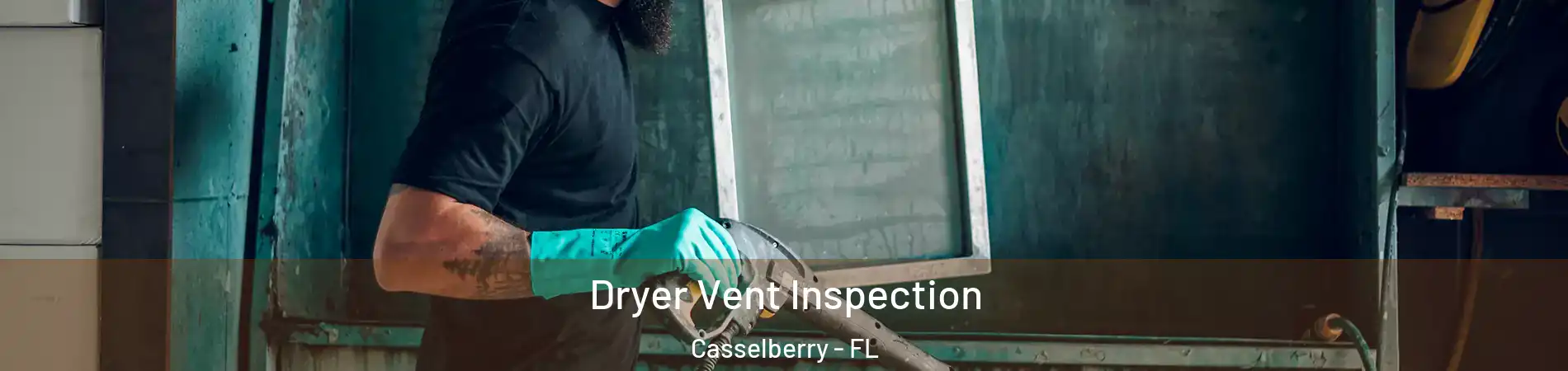  Dryer Vent Inspection Casselberry - FL