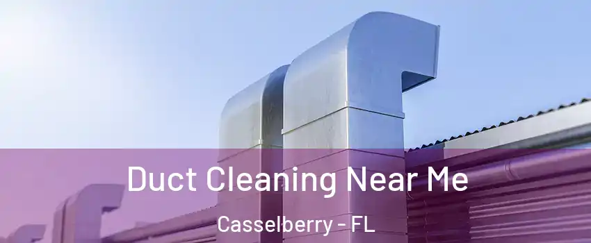  Duct Cleaning Near Me Casselberry - FL