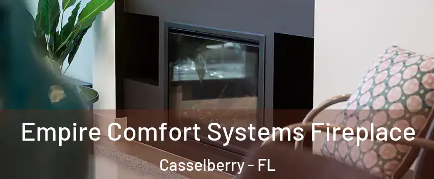  Empire Comfort Systems Fireplace Casselberry - FL
