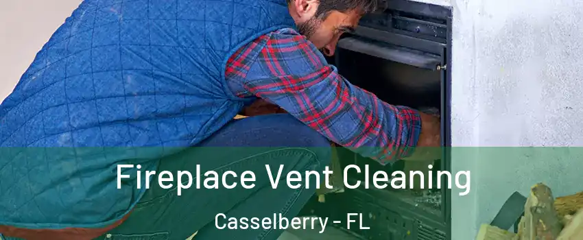  Fireplace Vent Cleaning Casselberry - FL