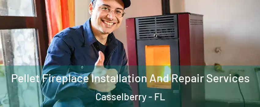  Pellet Fireplace Installation And Repair Services Casselberry - FL