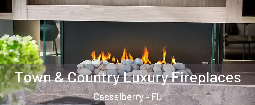  Town & Country Luxury Fireplaces Casselberry - FL